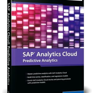 Sap Analytics Cloud: Predictive Analytics Hardcover – April 24, 2024