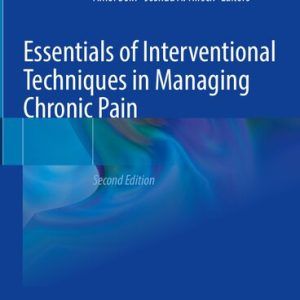 Essentials of Interventional Techniques in Managing Chronic Pain