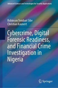 Cybercrime, Digital Forensic Readiness, and Financial Crime Investigation in Nigeria (Advanced Sciences and Technologies for Security Applications) 2024th Edition