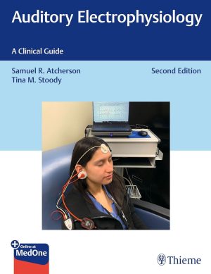 Auditory Electrophysiology: A Clinical Guide 2nd Edition