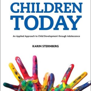 Children Today: An Applied Approach to Child Development through Adolescence