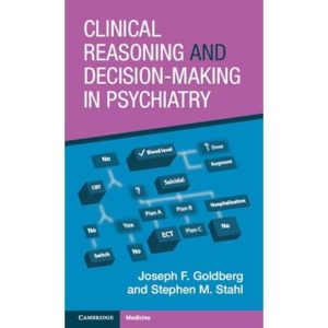 Clinical Reasoning and Decision-Making in Psychiatry