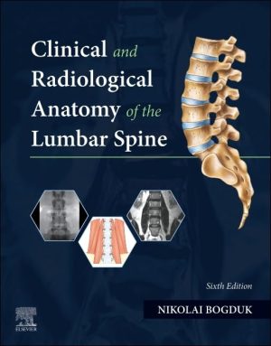 Clinical and Radiological Anatomy of the Lumbar Spine 6th Edition