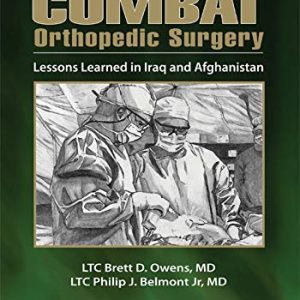 Combat Orthopedic Surgery: Lessons Learned in Iraq and Afghanistan