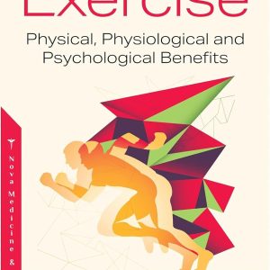 Exercise Physical, Physiological and Psychological Benefits