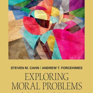 Exploring Moral Problems: An Introductory Anthology 1st Edition