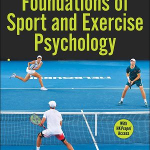 Foundations of Sport and Exercise Psychology, 8th Edition