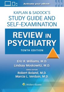 Kaplan & Sadock’s Study Guide and Self-Examination Review in Psychiatry 10th Edition