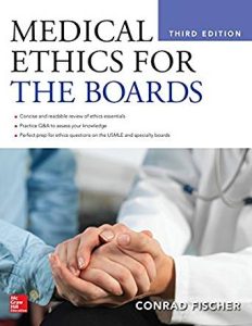 Medical Ethics for the Boards 3e
