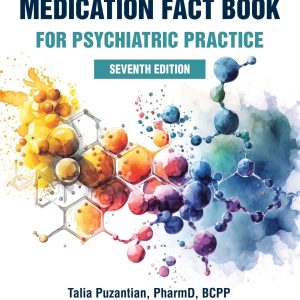 Medication Fact Book for Psychiatric Practice Seventh Edition