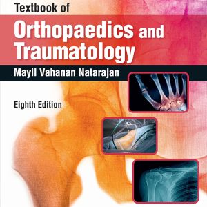 NATRAJAN’S Textbook of Orthopaedics and Traumtology 8TH Edition