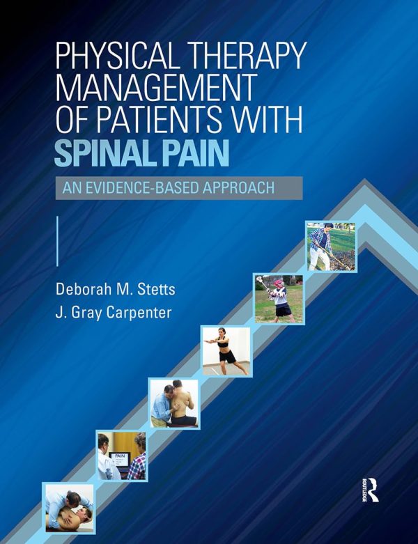 Physical Therapy Management of Patients with Spinal Pain: An Evidence-Based Approach