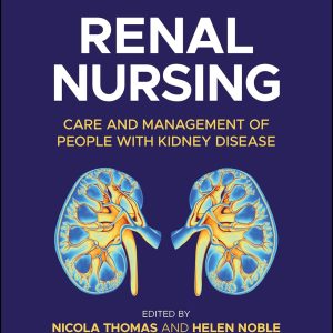 Renal Nursing: Care and Management of People with Kidney Disease