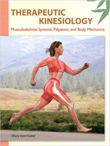 Therapeutic Kinesiology: Musculoskeletal Systems, Palpation, and Body Mechanics 1st Edition
