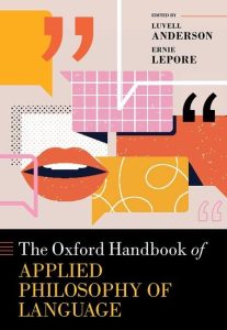 The Oxford Handbook of Applied Philosophy of Language First Edition