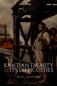 Kantian Dignity and its Difficulties First Edition