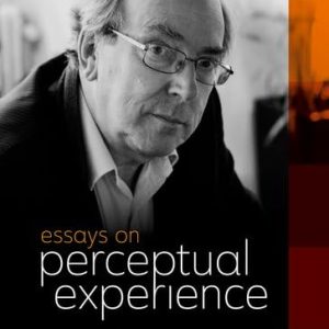 Essays on Perceptual Experience First Edition