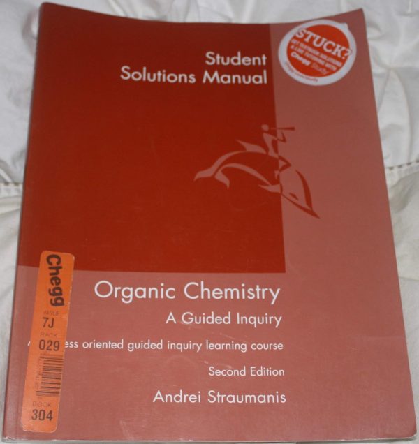 Student Solutions Manual for Straumanis’ Organic Chemistry  A Guided Inquiry Second Edition