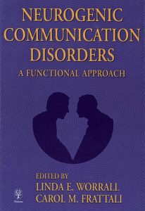 Neurogenic Communication Disorders: A Functional Approach First Edition