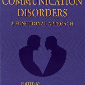 Neurogenic Communication Disorders: A Functional Approach First Edition