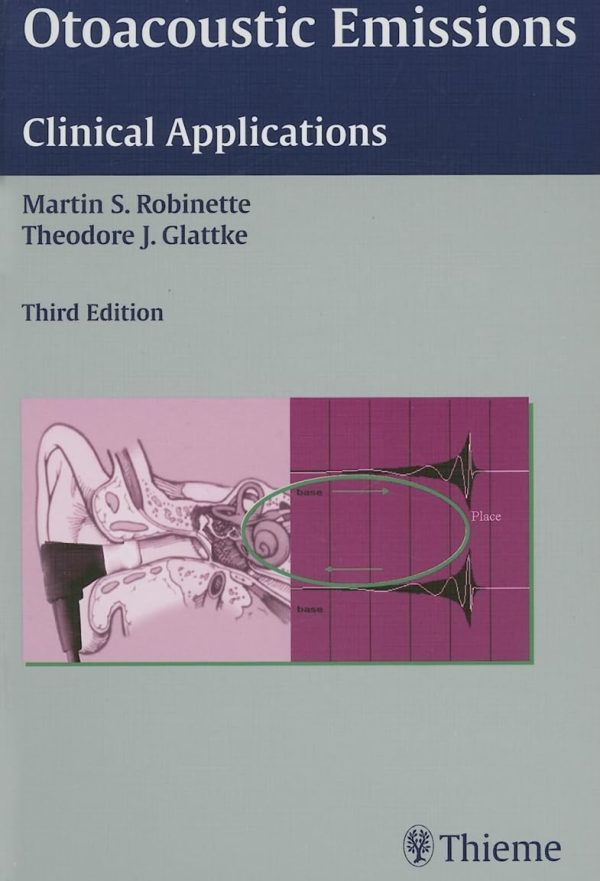 Otoacoustic Emissions: Clinical Applications Third Edition