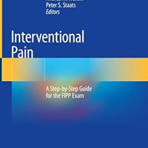 Interventional Pain: A Step-by-Step Guide for the FIPP Exam