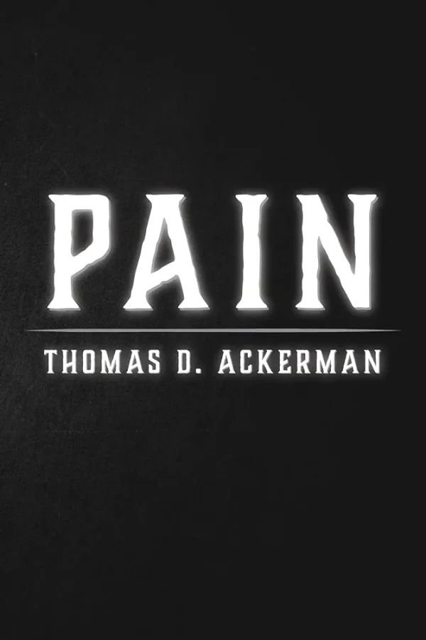 Pain by Thomas D. Ackerman 2024