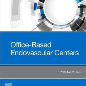 Office-Based Endovascular Centers 1st Edition