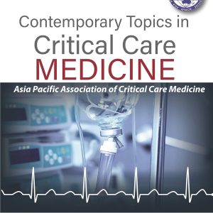 Contemporary Topics in Critical Care Medicine 1st Edition