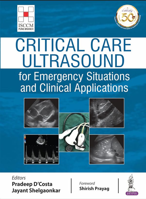 Critical Care Ultrasound for Emergency Situations and Clinical Applications (ISCCM) 1st Edition