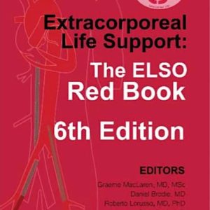 Extracorporeal Life Support: The ELSO Red Book, 6th Edition