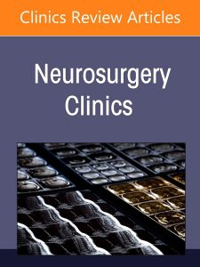 Recent Advances in Endovascular Neurosurgery, An Issue of Neurosurgery Clinics (Volume 33-2)