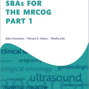 SBAs for the MRCOG Part 1 (Oxford Specialty Training: Revision Texts) 2024 Edition