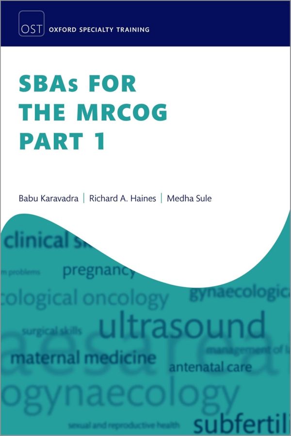 SBAs for the MRCOG Part 1 (Oxford Specialty Training: Revision Texts) 2024 Edition