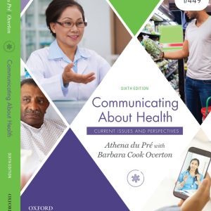 Communicating About Health: Current Issues and Perspectives 6th Edition