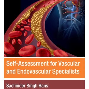 Self-Assessment for Vascular and Endovascular Specialists 1st Edition