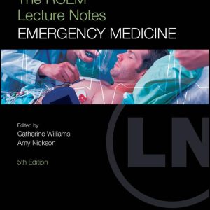 The RCEM Lecture Notes: Emergency Medicine 5th Edition