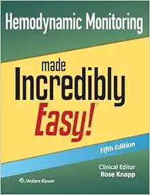 Hemodynamic Monitoring Made Incredibly Easy Fifth Edition