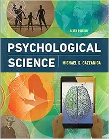 Psychological Science Sixth Edition