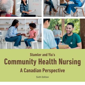 Community Health Nursing: A Canadian Perspective Sixth Edition