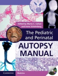 The Pediatric and Perinatal Autopsy Manual First Edition