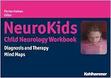 Neurokids – Child Neurology Workbook: Diagnosis and Therapy First Edition