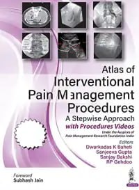 Atlas of Interventional Pain Management Procedures  A Stepwise Approach First Edition