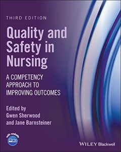 Quality and Safety in Nursing A Competency Approach to Improving Outcomes Third Edition