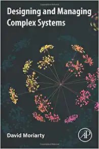 Designing and Managing Complex Systems First Edition