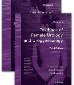 Textbook of Female Urology and Urogynecology  Third Edition