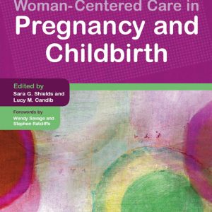 Patient Centered Care Women Centered Care in Pregnancy and Childbirth  First Edition