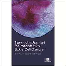 Transfusion Support For Patients With Sickle Cell Disease  Second Edition