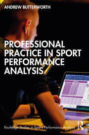 Professional Practice in Sport Performance Analysis First Edition