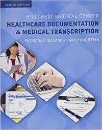 Hillcrest Medical Center Healthcare Documentation and Medical Transcription Eighth Edition